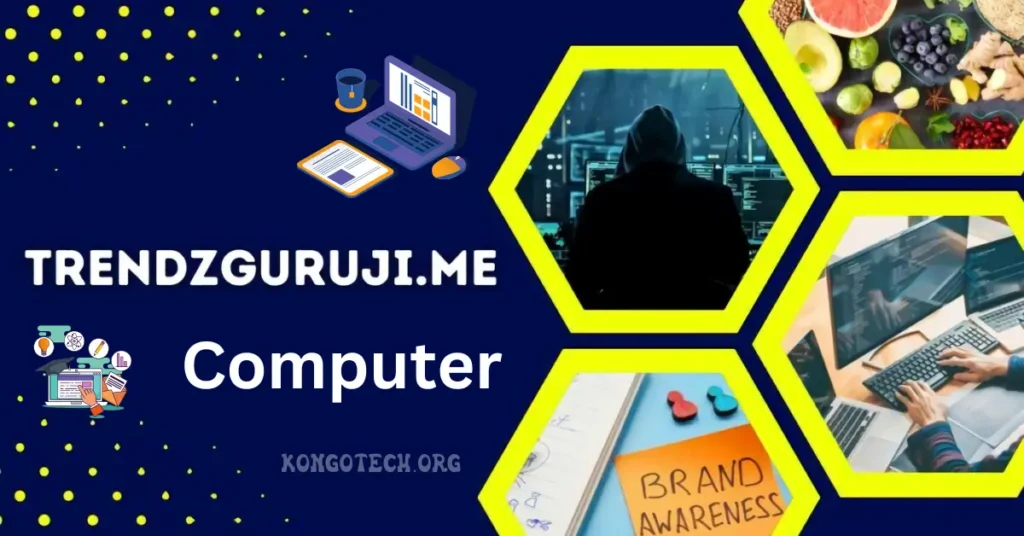 TrendzGuruji.me Computer: Your Ultimate Guide to Computer Trends